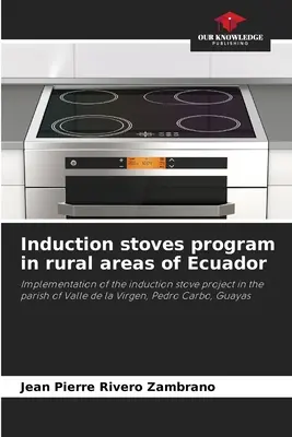 Programme de poêles à induction dans les zones rurales de l'Équateur - Induction stoves program in rural areas of Ecuador