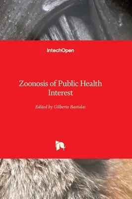 Zoonoses d'intérêt pour la santé publique - Zoonosis of Public Health Interest