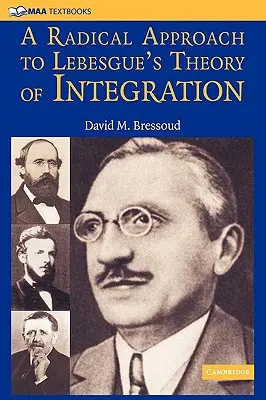 Une approche radicale de la théorie de l'intégration de Lebesgue - A Radical Approach to Lebesgue's Theory of Integration