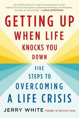 Se relever quand la vie vous met à terre - Getting Up When Life Knocks You Down