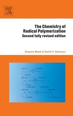 La chimie de la polymérisation radicale - The Chemistry of Radical Polymerization