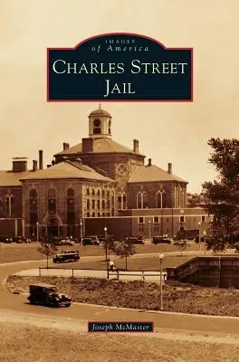 La prison de Charles Street - Charles Street Jail