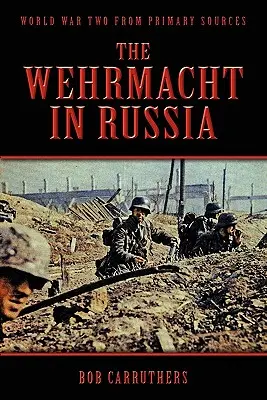 La Wehrmacht en Russie - The Wehrmacht in Russia