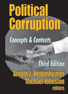 La corruption politique : Concepts et contextes - Political Corruption: Concepts and Contexts