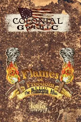 Les flammes de la liberté : L'affaire de Philadelphie - Flames of Freedom: The Philadelphia Affair