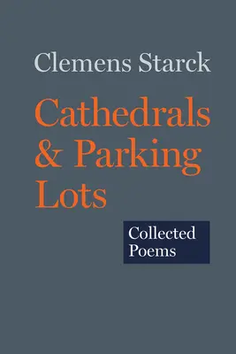 Cathédrales et parkings : Recueil de poèmes - Cathedrals & Parking Lots: Collected Poems