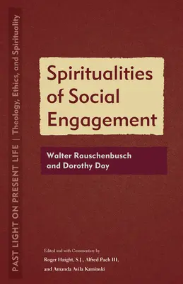 Spiritualités de l'engagement social : Walter Rauschenbusch et Dorothy Day - Spiritualities of Social Engagement: Walter Rauschenbusch and Dorothy Day