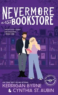 La librairie Nevermore : Un roman chaud, pervers, moralement gris, grincheux et ensoleillé - Nevermore Bookstore: A Hot, Kink-Positive, Morally Gray, Grumpy-Sunshine Romcom