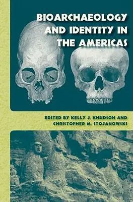 Bioarchéologie et identité dans les Amériques - Bioarchaeology and Identity in the Americas