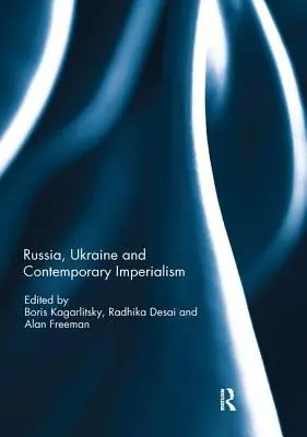 La Russie, l'Ukraine et l'impérialisme contemporain - Russia, Ukraine and Contemporary Imperialism