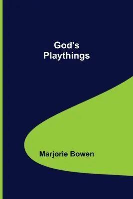 Les jeux de Dieu - God's Playthings