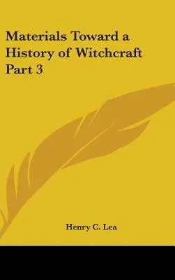 Matériaux pour une histoire de la sorcellerie Partie 3 - Materials Toward a History of Witchcraft Part 3