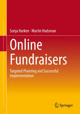 Collecte de fonds en ligne : Planification ciblée et mise en œuvre réussie - Online Fundraisers: Targeted Planning and Successful Implementation