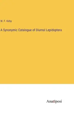 Catalogue synonymique des lépidoptères diurnes - A Synonymic Catalogue of Diurnal Lepidoptera