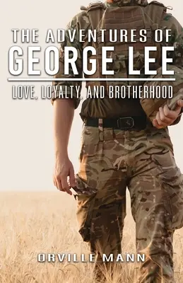 Les aventures de George Lee : Amour, loyauté et fraternité - The Adventures of George Lee: Love, Loyalty and Brotherhood