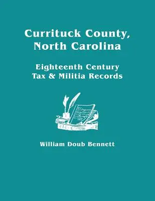 Comté de Currituck, Caroline du Nord : Registres des impôts et de la milice au dix-huitième siècle - Currituck County, North Carolina: Eighteenth Century Tax & Militia Records