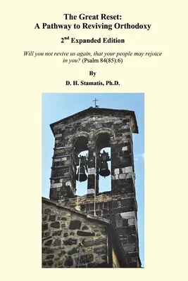 La grande remise à zéro : Un chemin vers la revitalisation de l'orthodoxie : 2e édition augmentée - The Great Reset: A Pathway to Reviving Orthodoxy: 2nd Expanded Edition