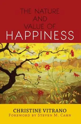 La nature et la valeur du bonheur - The Nature and Value of Happiness