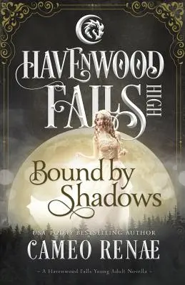 Liés par les ombres : Une novella de Havenwood Falls High - Bound by Shadows: A Havenwood Falls High Novella