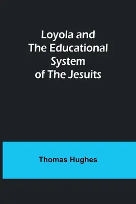 Loyola et le système éducatif des Jésuites - Loyola and the Educational System of the Jesuits