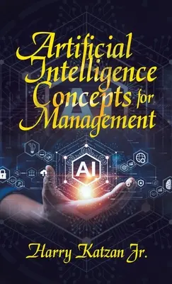 Concepts d'intelligence artificielle pour la gestion - Artificial Intelligence Concepts for Management