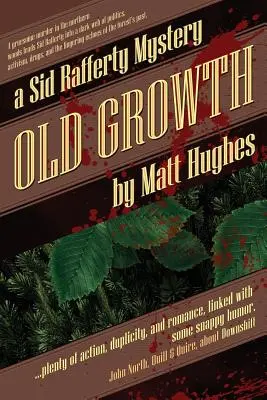 Old Growth : Un mystère de Sid Rafferty - Old Growth: A Sid Rafferty Mystery