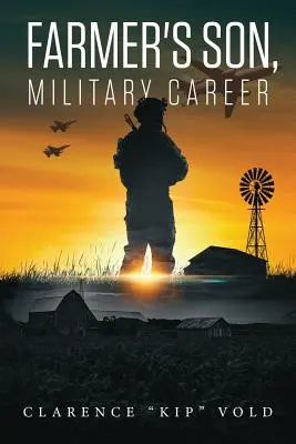 Fils d'agriculteur, carrière militaire - Farmer's Son, Military Career