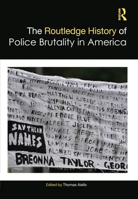 The Routledge History of Police Brutality in America (en anglais) - The Routledge History of Police Brutality in America