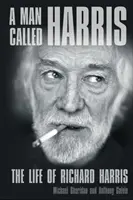 Un homme appelé Harris - La vie de Richard Harris - A Man Called Harris - The Life of Richard Harris