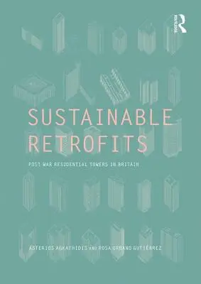 Rénovations durables : Tours résidentielles d'après-guerre en Grande-Bretagne - Sustainable Retrofits: Post War Residential Towers in Britain