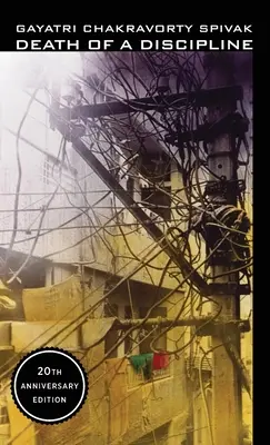 La mort d'une discipline : Édition du vingtième anniversaire - Death of a Discipline: Twentieth Anniversary Edition
