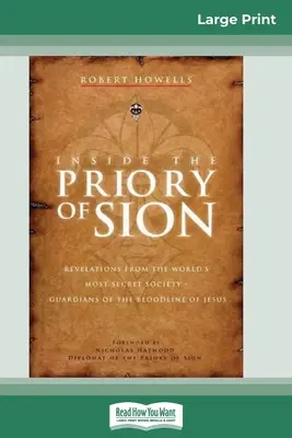 A l'intérieur du Prieuré de Sion : Révélations de la société la plus secrète du monde - Gardiens de la lignée de Jésus - Inside the Priory of Sion: Revelations from the World's Most Secret Society - Guardians of the Bloodline of Jesus