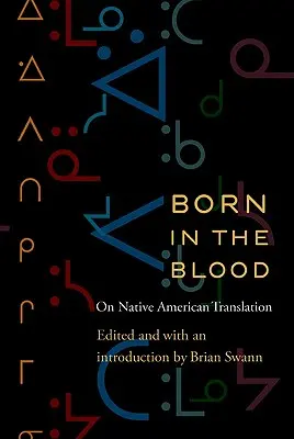 Né dans le sang : La traduction amérindienne - Born in the Blood: On Native American Translation