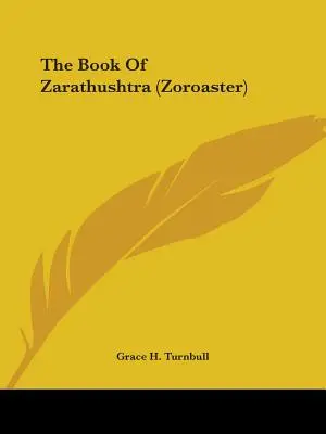 Le livre de Zarathoustra (Zoroastre) - The Book Of Zarathushtra (Zoroaster)