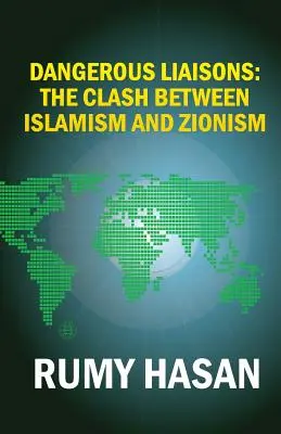 Liaisons dangereuses : Le choc entre l'islamisme et le sionisme - Dangerous Liaisons: The Clash Between Islamism and Zionism