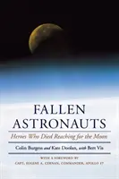 Les astronautes tombés au champ d'honneur : les héros morts en quête de la Lune - Fallen Astronauts: Heroes Who Died Reaching for the Moon