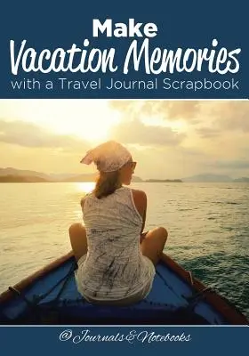 Créez des souvenirs de vacances avec un carnet de voyage - Make Vacation Memories with a Travel Journal Scrapbook