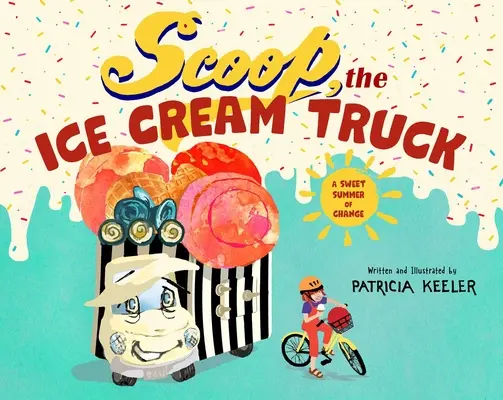 Scoop, le camion de crème glacée : Un doux été de changement - Scoop, the Ice Cream Truck: A Sweet Summer of Change