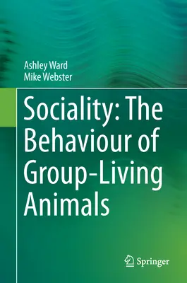 La socialité : Le comportement des animaux vivant en groupe - Sociality: The Behaviour of Group-Living Animals