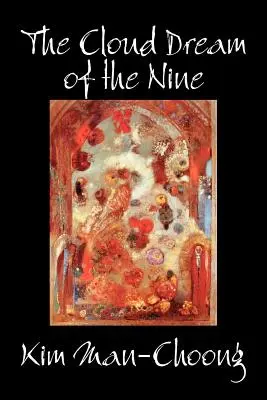 The Cloud Dream of the Nine par Kim Man-Choong, Fiction, Classique, Littéraire, Historique - The Cloud Dream of the Nine by Kim Man-Choong, Fiction, Classics, Literary, Historical