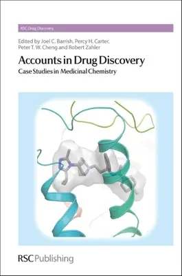 Comptes dans la découverte de médicaments : Études de cas en chimie médicinale - Accounts in Drug Discovery: Case Studies in Medicinal Chemistry