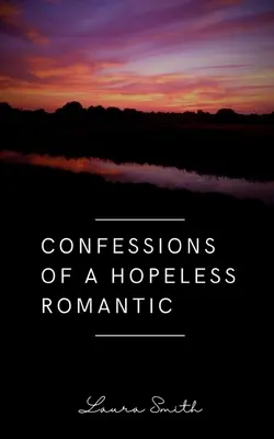 Confessions d'une romantique désespérée - Confessions of a Hopeless Romantic