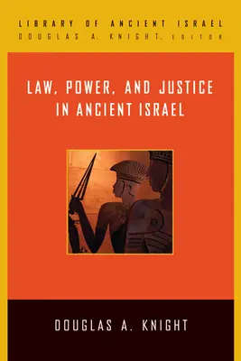 Loi, pouvoir et justice dans l'ancien Israël - Law, Power, and Justice in Ancient Israel