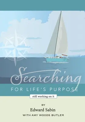 La recherche du but de la vie : toujours à l'œuvre - Searching for Life's Purpose: Still Working on It