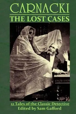 Carnacki : Les affaires perdues - Carnacki: The Lost Cases