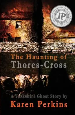 La hantise de Thores-Cross : Une histoire de fantômes dans le Yorkshire - The Haunting of Thores-Cross: A Yorkshire Ghost Story