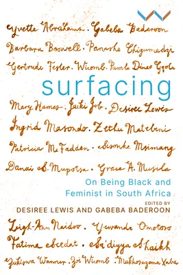 Surfacing : Être noir et féministe en Afrique du Sud - Surfacing: On Being Black and Feminist in South Africa