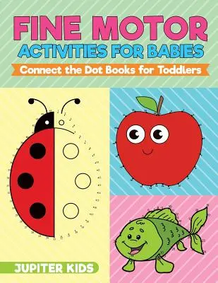 Activités de motricité fine pour les bébés - Livres de points à relier pour les tout-petits - Fine Motor Activities for Babies - Connect the Dot Books for Toddlers