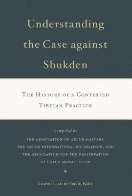 Comprendre le cas de Shukden : L'histoire d'une pratique tibétaine contestée - Understanding the Case Against Shukden: The History of a Contested Tibetan Practice