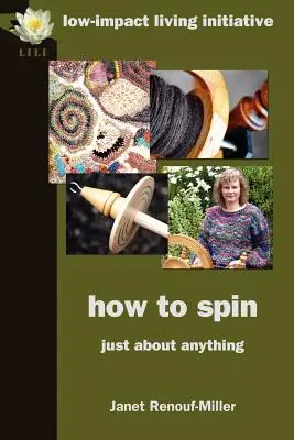 Comment filer : à peu près n'importe quoi - How to Spin: Just about Anything